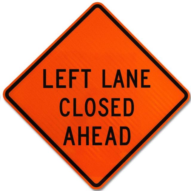 Rental store for Sign, Left Lane Closed Ahead in Santa Fe Springs CA